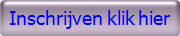 Inschrijven klik hier